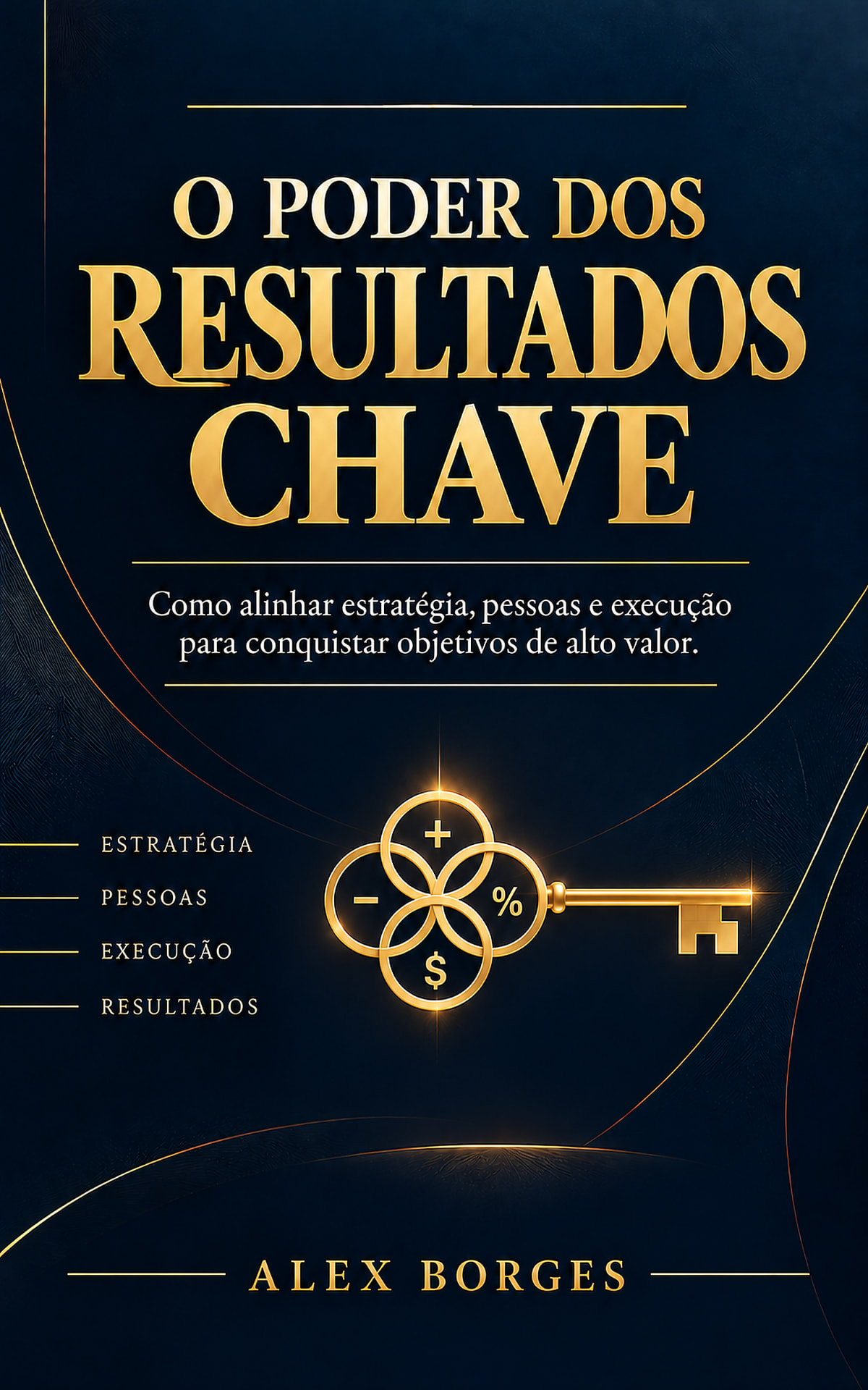Capa do livro O Poder dos Resultados Chave, de Alex Borges